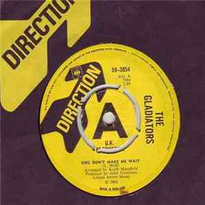 The Gladiators  - Girl Don't Make Me Wait