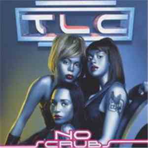 TLC - No Scrubs