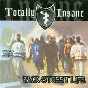 Totally Insane - Back Street Life