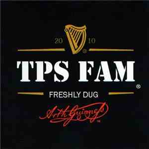 Tps Fam - Freshly Dug