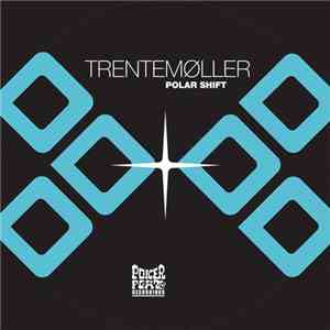 Trentemøller - Polar Shift
