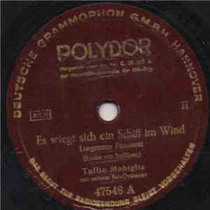 Tullio Mobiglia Mit Seinem Bar-Orchester - Es Wiegt Sich Ein Schiff Im Wind ...