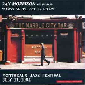 Van Morrison - I Can't Go On... But I'll Go On