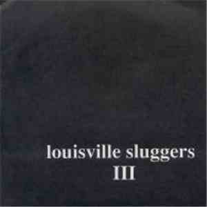 Various - Louisville Sluggers III