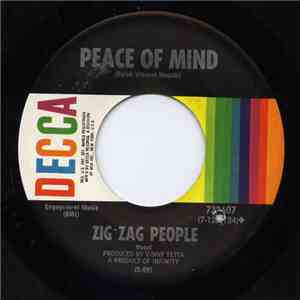 Zig Zag People - Peace Of Mind / Baby I Know It