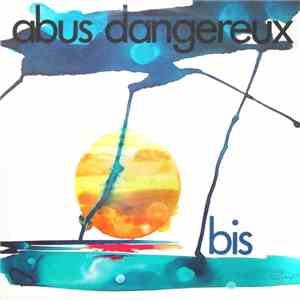 Abus Dangereux - Bis