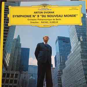 Antonín Dvořák, Berliner Philharmoniker, Rafael Kubelik - Symphonie n°9