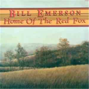 Bill Emerson - Home Of The Red Fox