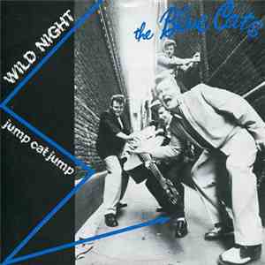 Blue Cats - Wild Night
