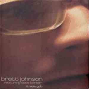 Brett Johnson & Dave Barker - It Was You