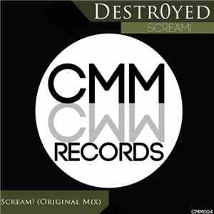 Destr0Yed - Scream!