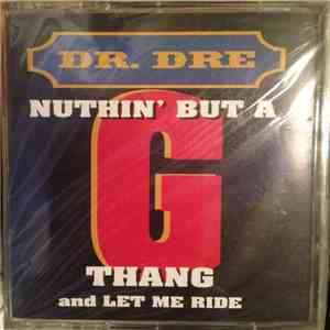 Dr. Dre - Nuthin' But A 'G' Thang / Let Me Ride
