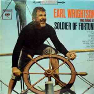 Earl Wrightson - Sings Ballads Of A Soldier Of Fortune