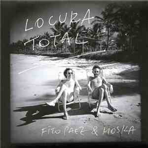 Fito Paez & Moska - Locura Total