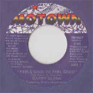 Garry Glenn - Feels Good To Feel Good / You Don't Even Know