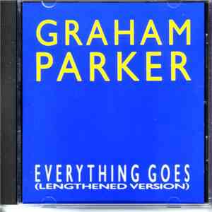 Graham Parker - Everything Goes (Lengthened Version)