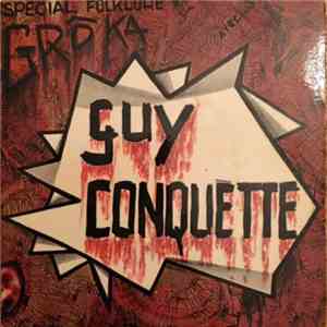 Guy Conquette - Grôka Avec Guy Conquette