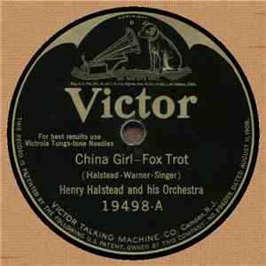 Henry Halstead And His Orchestra / Art Hickman's Orchestra - China Girl / A ...