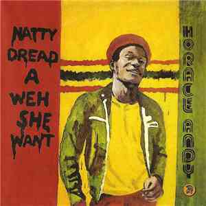 Horace Andy - Natty Dread A Weh She Want