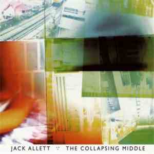 Jack Allett - The Collapsing Middle