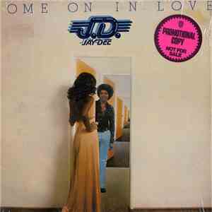 Jay Dee - Come On In Love