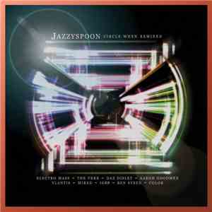 Jazzyspoon - Circle When Remixed