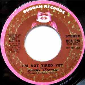 Johnny Scotton - I'm Not Tired Yet