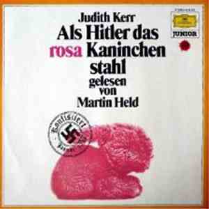 Judith Kerr - Als Hitler Das Rosa Kaninchen Stahl - Gelesen Von Martin Held