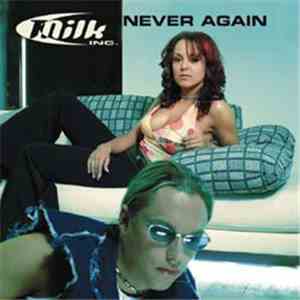 Milk Inc. - Never Again