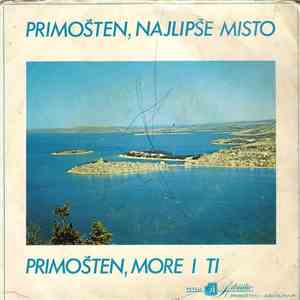 Mladen Biočina - Primošten, Najlipše Misto / Primošten, More I Ti