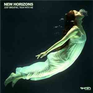 New Horizons - Just Breathe / Run With Me