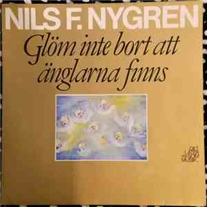 Nils F. Nygren - Glöm Inte Bort Att änglarna Finns