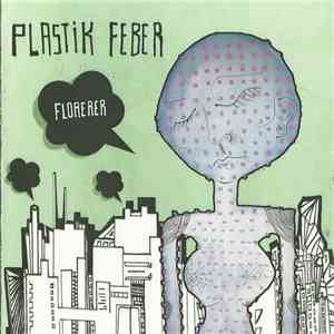 Plastik Feber - Florerer