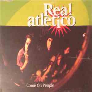 Real Atletico - Come On People