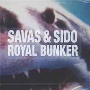 Savas & Sido - Royal Bunker