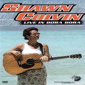 Shawn Colvin - Live In Bora Bora
