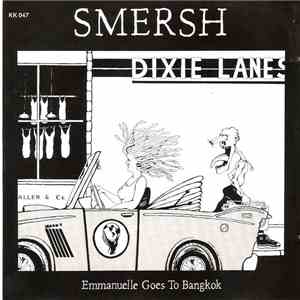 Smersh - Emmanuelle Goes To Bangkok