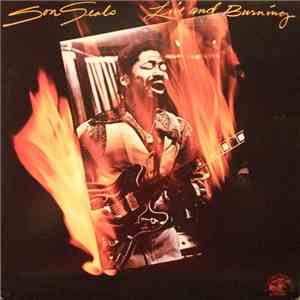 Son Seals - Live And Burning