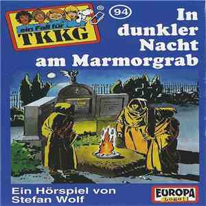 Stefan Wolf - TKKG  94 - In Dunkler Nacht Am Marmorgrab