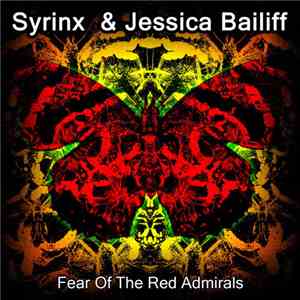 Syrinx  & Jessica Bailiff - Fear Of The Red Admirals