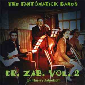 Thierry Zaboïtzeff - Dr. Zab. Vol.2, The Fantômatick Bands