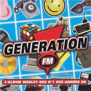 Various - Generation FM (L'Album Medley Des N°1 Des Années 80)