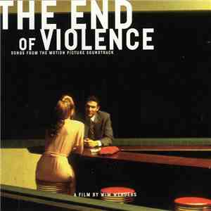 Various - The End Of Violence - Songs From The Motion Picture Soundtrack