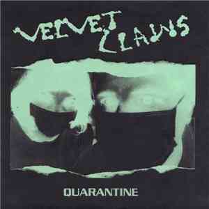 Velvet Claws - Quarantine