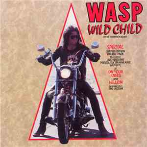 W.A.S.P. - Wild Child (Steve Thompson Remix)