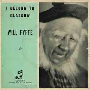 Will Fyffe - I Belong To Glasgow