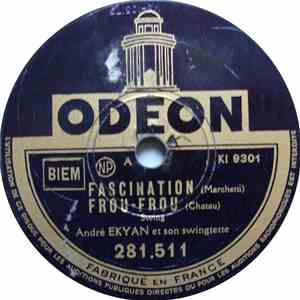 André Ekyan Et Son Swingtette - Fascination Frou-Frou / The Sheik