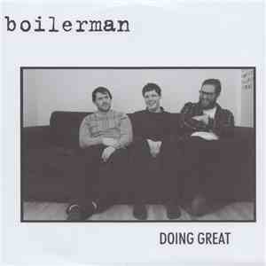 Boilerman - Doing Great