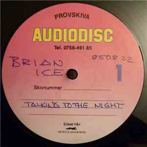 Brian Ice - Talking To The Night (Swedish Remix)