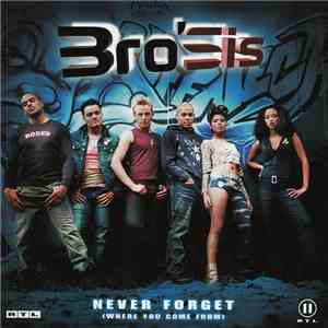 Bro'Sis - Never Forget (Where You Come From)